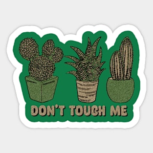 don't touch me Sticker